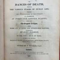 The dances of death, through the various stages of human life. Wherein the capriciousness of that tyrant is exhibited in forty-six copperplates, done
