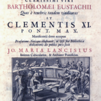 Tabulae anatomicae clarissimi viri Bartholomaei Eustachii / quas ... Praefatione notisque illustravit ... Jo. Maria Lancisius.
