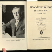  Woodrow Wilson : the man who lives on / by John K. Winkler.