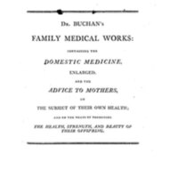 Domestic medicine, or, A treatise on the prevention and cure of diseases, by regimen and simple medicines.