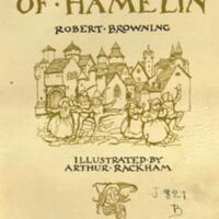 The pied piper of Hamelin / [by] Robert Browning; illustrated by Arthur Rackham.